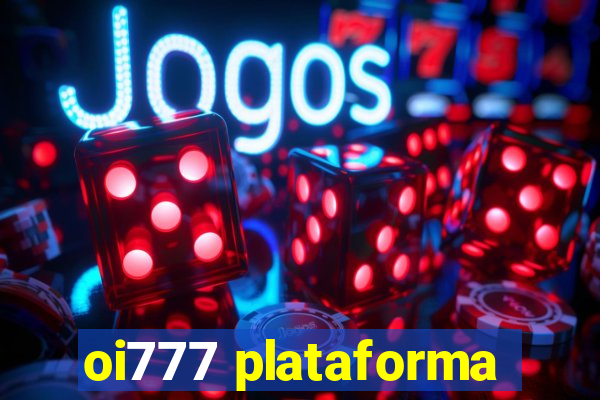 oi777 plataforma